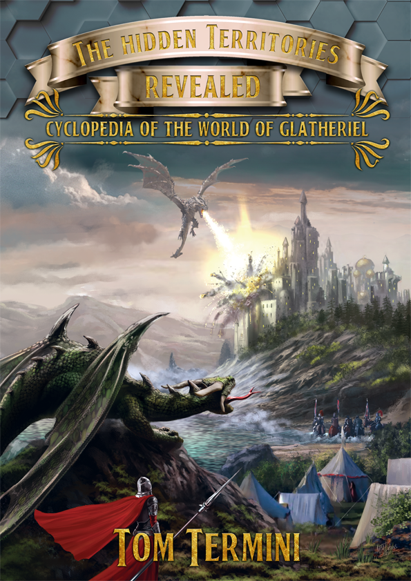 Cover of The Hidden Territories Revealed, Cyclopedia of the World of Glatheriel by Tom Termini.